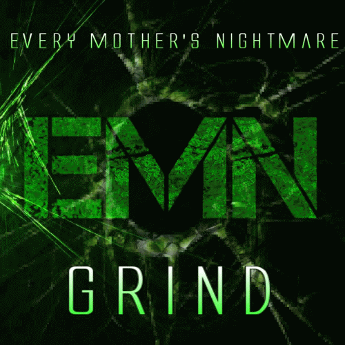 Every Mother's Nightmare : Grind (EP)